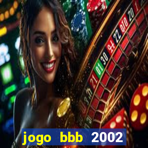 jogo bbb 2002 download android